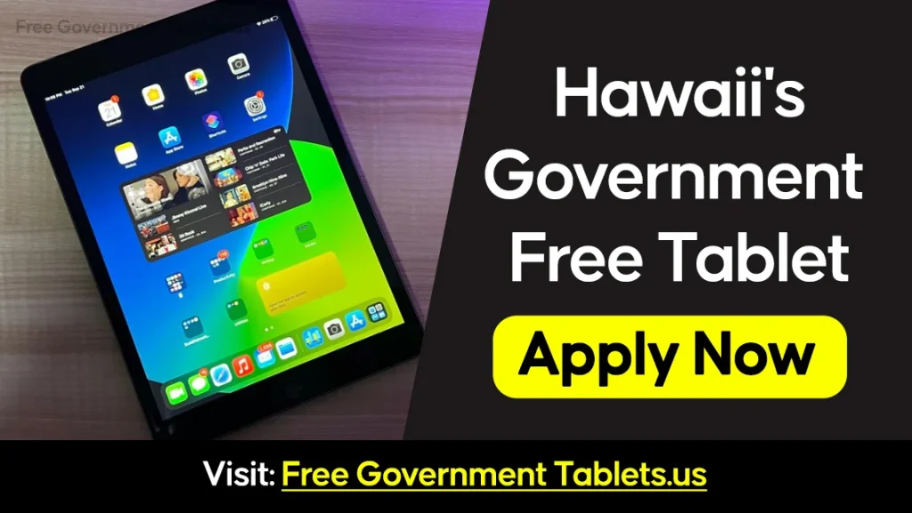 Hawaii Free Government Tablet